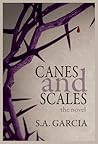 Canes and Scales by S.A. Garcia