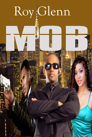 Mob By Roy Glenn Mob By Roy Glenn
