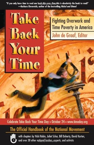 Take Back Your Time: Fighting Overwork and Time Poverty in America (Paperback)