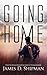 Going Home by James D. Shipman
