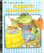 Arthur's Good Manners (A Little Golden Book)
