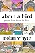 About a Bird: Poems From Je...