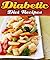 Diabetic Diet Recipes - Diabetic Diet Plan - Diabetic Diet CookBook - Diabetic Diet Diary