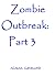 Zombie Outbreak by Simon Gatkuoth