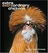 Extra Extraordinary Chickens