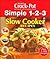 Simple 1-2-3 Slow Cooker Recipes (Crock Pot, the Original Slow Cooker)