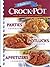 Crock-Pot: Parties Cookbook, Potlucks Cookbook, and Appetizers Cookbook: 3 Books in 1