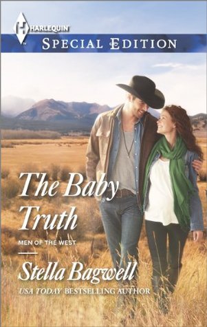 The Baby Truth: An Unexpected Pregnancy Western Contemporary Romance (Men of the West Book 28)