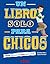 Un libro solo para chicos