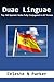 Duae Linguae: Top 100 Spanish Verbs Fully Conjugated in All Tenses