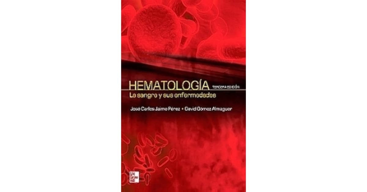 Hematología. La sangre y sus enfermedades. by José Carlos Jaime Pérez