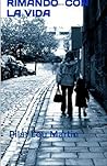 Rimando con la vida by Pilar Lou Martín
