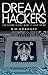 Dream Hackers by R.M. Krakoff