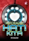 Reformasi Hati Kita