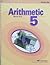 Arithmetic 5 Work-text, Fourth Edition, A Beka Books