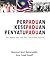 PERPADUAN, KESEPADUAN, PENYATUPADUAN  by Shamsul Amri Baharuddin