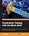Penetration Testing with the Bash shell Penetration Testing with the Bash shell