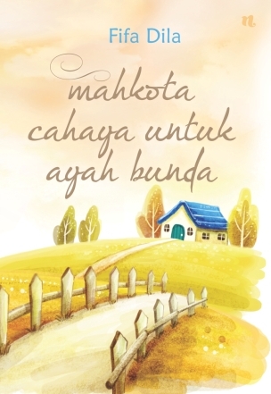 Mahkota Cahaya Untuk Ayah Bunda