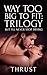 Way Too Big To Fit Trilogy: But I'll Never Stop Trying