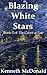 Blazing White Stars (The Co...
