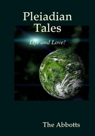 Pleiadian Tales: Life and Love! (Kindle Edition)