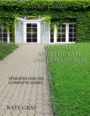 Augustus and the Late Unpleasantness, Episodes One Through Six, Complete