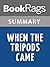 Summary & Study Guide When The Tripods Came by Samuel Youd