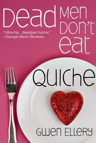 Dead Men Don’t Eat Quiche