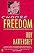 Choose Freedom: The Future ...