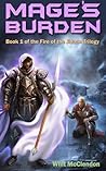 Mage's Burden by Whit McClendon Mage's Burden by Whit McClendon