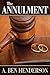 The Annulment by A. Ben Henderson