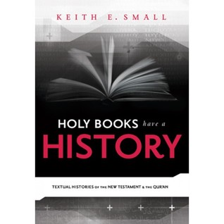 Holy Books Have a History: Textual Histories of the New Testament and the Qur'an
