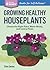 Growing Healthy Houseplants