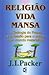 Religião vida mansa by J.I. Packer