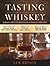 Tasting Whiskey: An Insider...