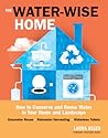 The Water-Wise Home by Laura  Allen