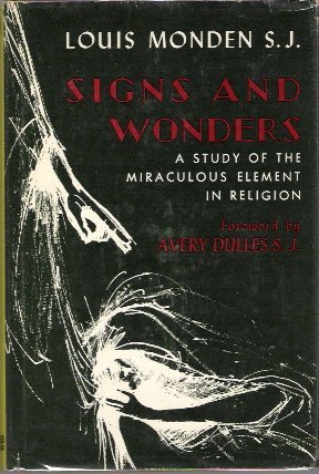 Signs and wonders;: A study of the miraculous element in religion (Hardcover)