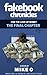 Fakebook Chronicles (Fakebook Series): For The Love of Money, The Final Chapter