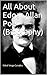 All About Edgar Allan Poe (Biography)
