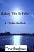 Walking With the Father by Tracy Kauffman