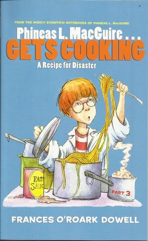 Phineas L. MacGuire...Gets Cooking: A Recipe for Disaster (Phineas L. MacGuire...Gets Cooking #3)