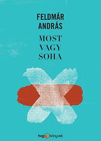 Most vagy soha (Hardcover)