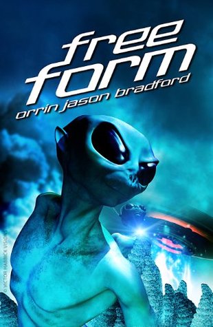 FreeForm: Beginnings: An Alien First Contact Science Fiction Thriller (FreeForm Series Book 1)