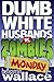 Dumb White Husbands vs. Zom...