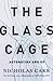 The Glass Cage: How Our Computers Are Changing Us