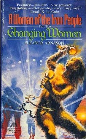 Changing Women (A Woman of the Iron People, #2)