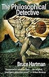 The Philosophical Detective by Bruce Hartman