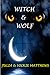 Witch & Wolf