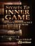 Secrets To Inner Game Vol. 2