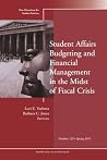Student Affairs Budgeting and Financial Management in the Midst of Fiscal Crisis (J-B SS Single Issue Student Services) Student Affairs Budgeting and Financial Management in the Midst of Fiscal Crisis (J-B SS Single Issue Student Services)